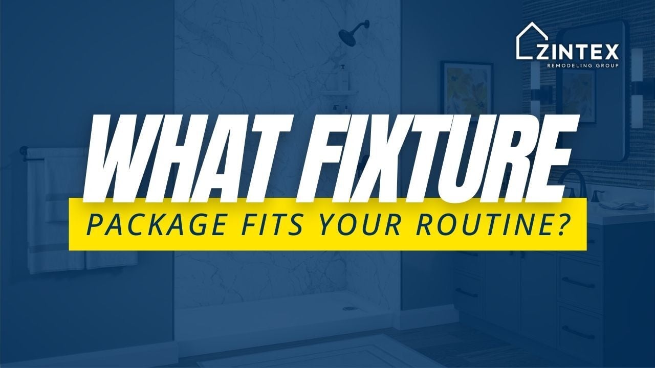 What Fixture Package Fits Your Routine? 
